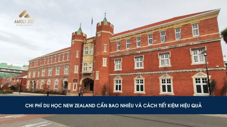 Chi phí du học New Zealand 2025 cần bao nhiêu & cách tiết kiệm hiệu quả