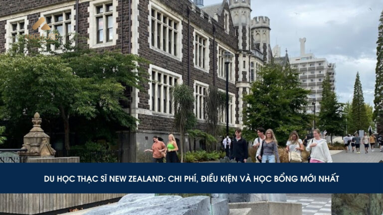 Du học Thạc sĩ New Zealand: Chi phí, điều kiện và học bổng mới nhất