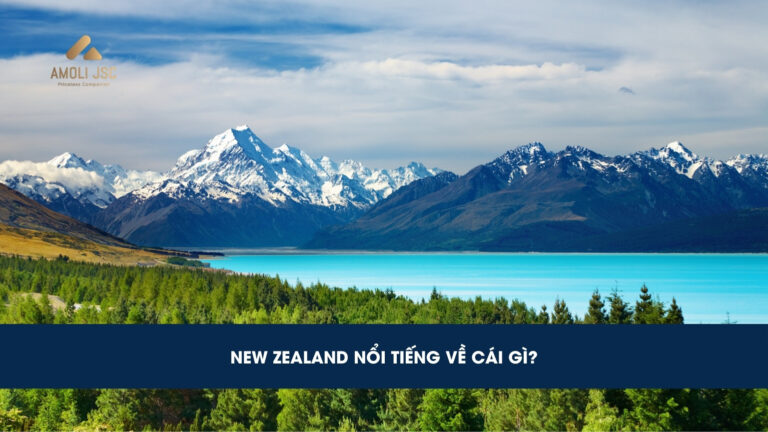 New Zealand nổi tiếng về cái gì? 11 điều thú vị về đất nước New Zealand xinh đẹp